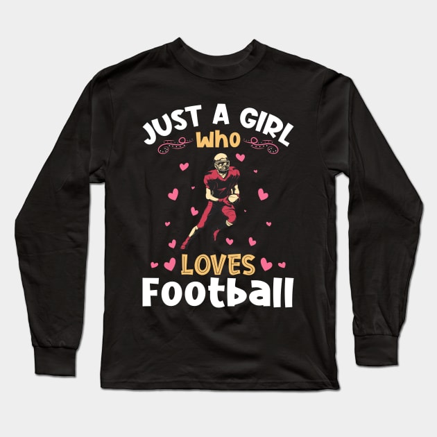 Just a Girl who Loves Football Fan Long Sleeve T-Shirt by aneisha